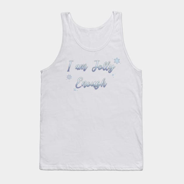 I Am JOLLY Enough Tank Top by Hallmarkies Podcast Store